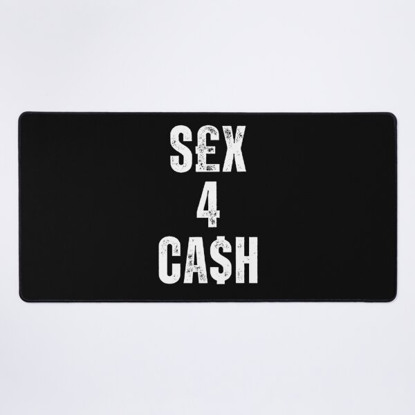 Item preview, SEX FOR CASH designed and sold by AboveUndrground.