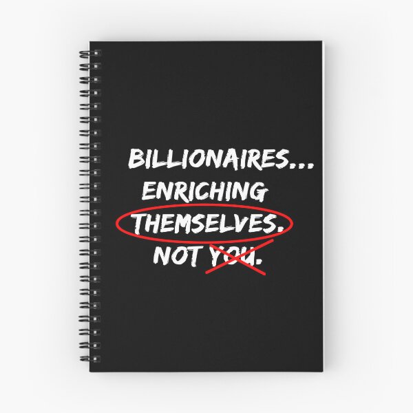 Item preview, Billionaires...Enriching Themselves. Not You. designed and sold by EyeLuminous.
