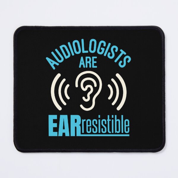 Item preview, Audiologists Are Ear Resistible Funny Audiology Audiologist designed and sold by jaygo.