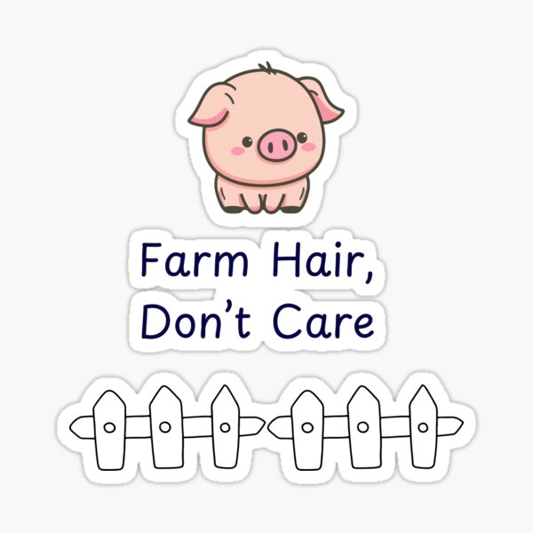 Item preview, Farm Hair Don't Care designed and sold by OakMDesigns.