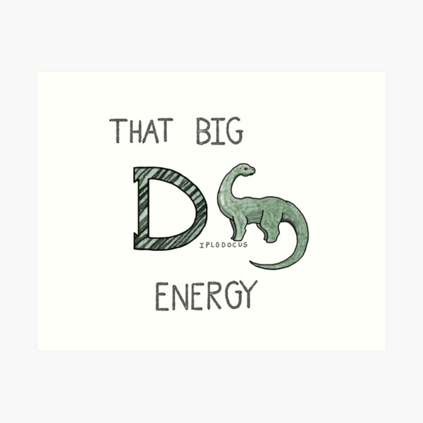 Item preview, That Big D-iplodocus Energy designed and sold by WhispersImaging.