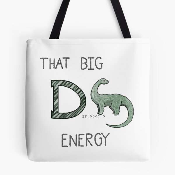 Item preview, That Big D-iplodocus Energy designed and sold by WhispersImaging.