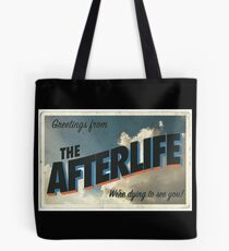 Greetings from the Afterlife Tote Bag