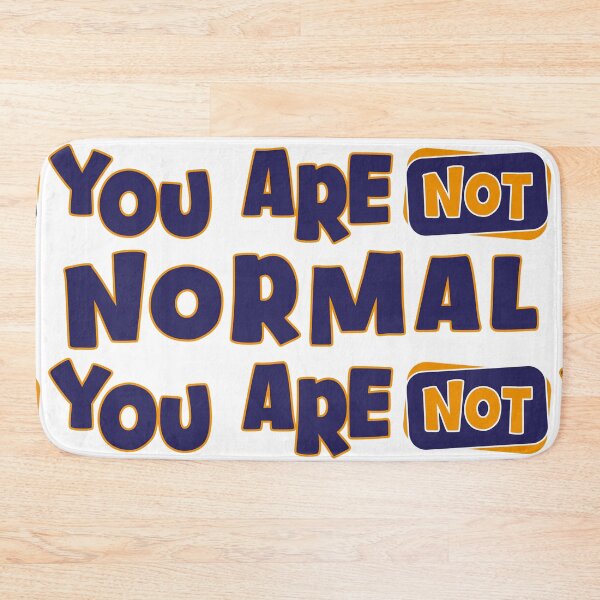 Item preview, you are not normal designed and sold by roksanacrea.