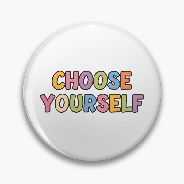 Item preview, Choose yourself designed and sold by nimmitrends.