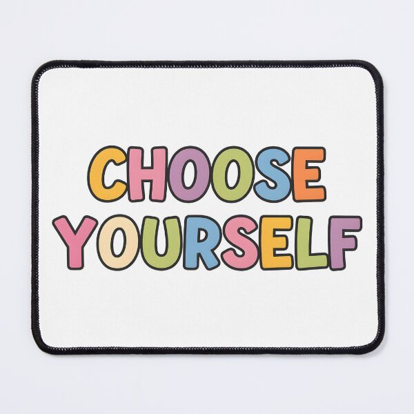 Item preview, Choose yourself designed and sold by nimmitrends.
