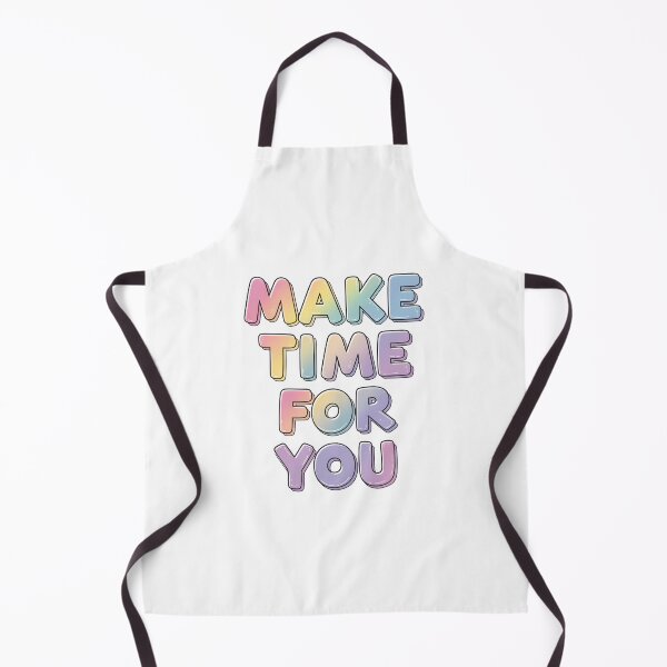 Item preview, Make time for you designed and sold by nimmitrends.