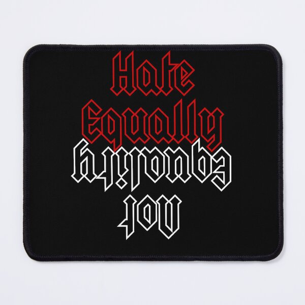 Item preview, Hate equally, Hate equality  designed and sold by GhettoRich.
