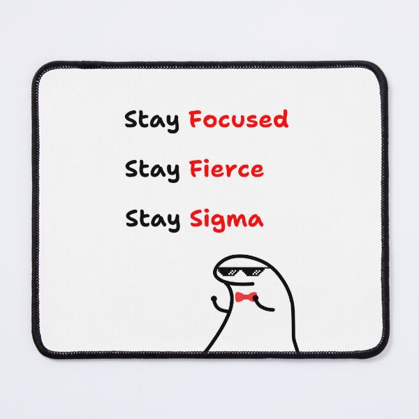 Item preview, Funny Gen Z slang Stay focused Fierce Sigma memes  designed and sold by DigitalDuoDelight.