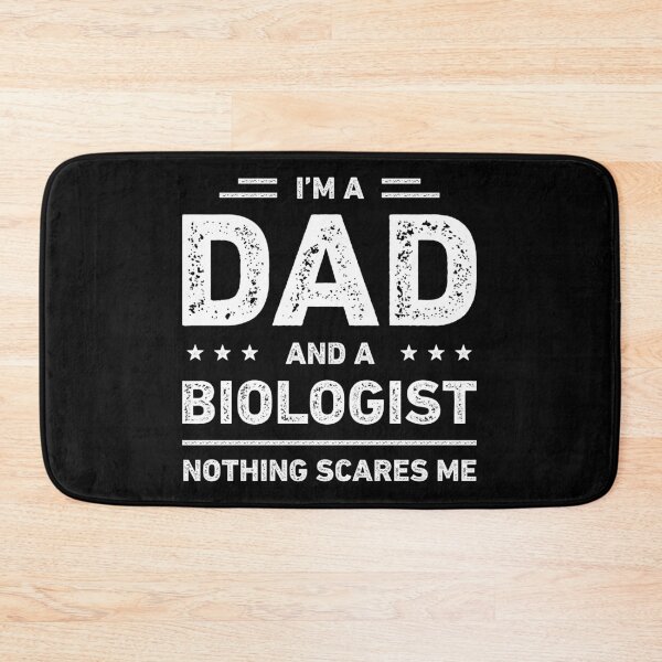 Artikelvorschau, Ich bin Vater und Biologe. Nichts macht mir Angst. entworfen und verkauft von RareBunny.