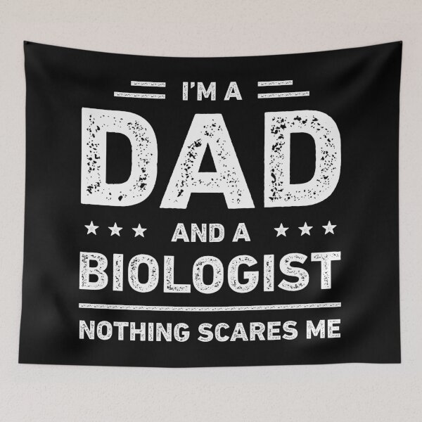 Item preview, I'm A Dad And A Biologist Nothing Scares Me designed and sold by RareBunny.