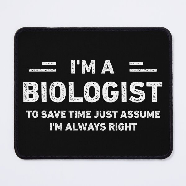 Item preview, I Am A Biologist Funny Biologist designed and sold by RareBunny.