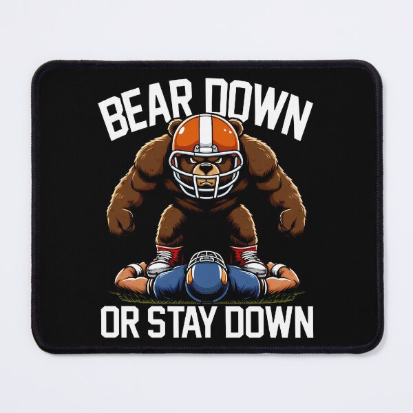 Item preview, BEAR DOWN OR STAY DOWN - FOOTBALL BEARS GIFT designed and sold by KEF Custom.