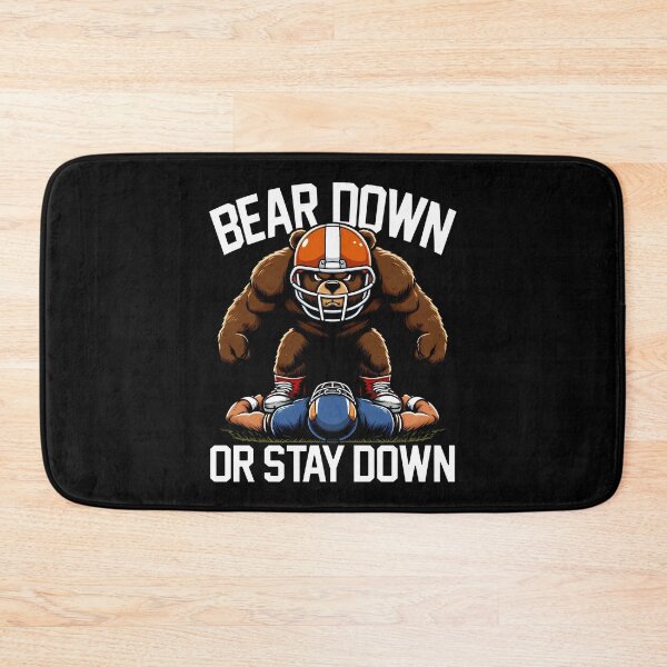 Item preview, BEAR DOWN OR STAY DOWN - FOOTBALL BEARS GIFT designed and sold by KEF Custom.