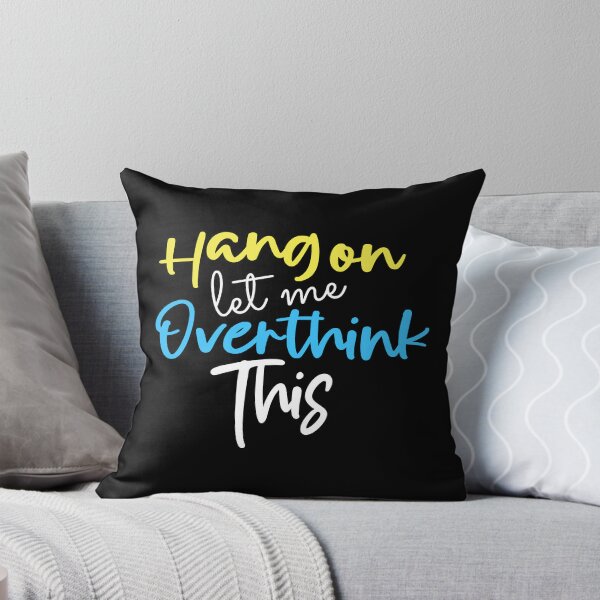 Item preview, Hang on Let me Overthink this introvet funny designed and sold by LETSTRIP.