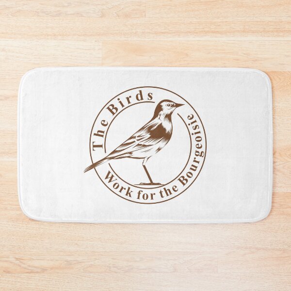 Item preview, "The Birds Work for the Bourgeoisie – Funny Conspiracy Theory Meme | Birds Aren’t Real, Government Surveillance, Political Satire, Illuminati, Anti-Establishment, Witty Internet Joke, Trust No Bird" designed and sold by artworkathome.
