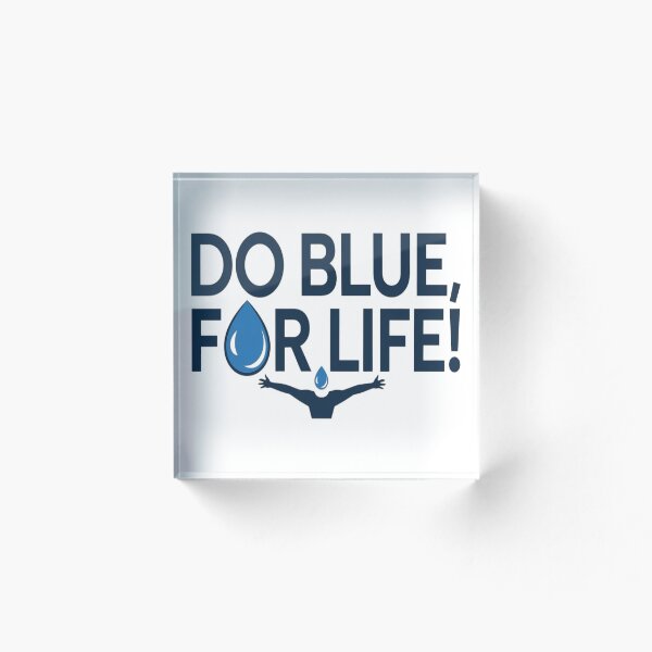 Item preview, Do Blue for LIFE! designed and sold by GJA4PA.