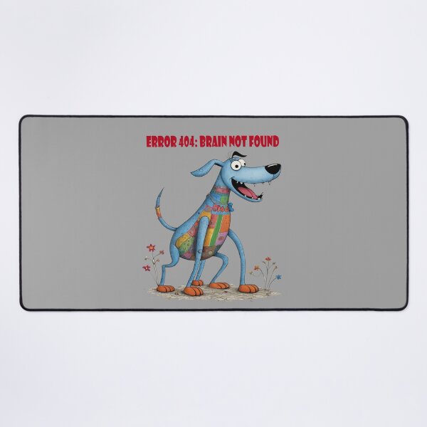 Item preview, Error 404: Brain not found, Funny Dog, Derpy Dog, Silly Puppy, Happy Idiot designed and sold by KayUweRott.