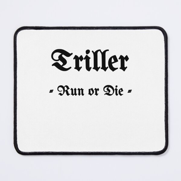 Item preview, Triller, Run Or Die designed and sold by Fleetwood1994.