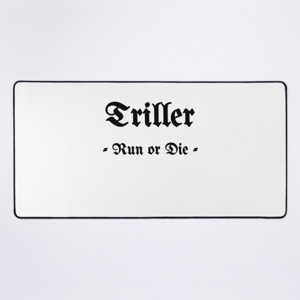 Item preview, Triller, Run Or Die designed and sold by Fleetwood1994.