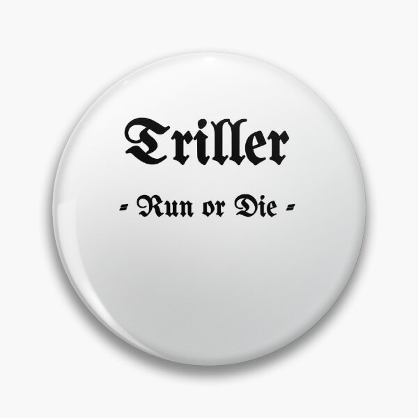 Item preview, Triller, Run Or Die designed and sold by Fleetwood1994.