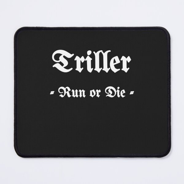 Item preview, Triller, Run Or Die designed and sold by Fleetwood1994.