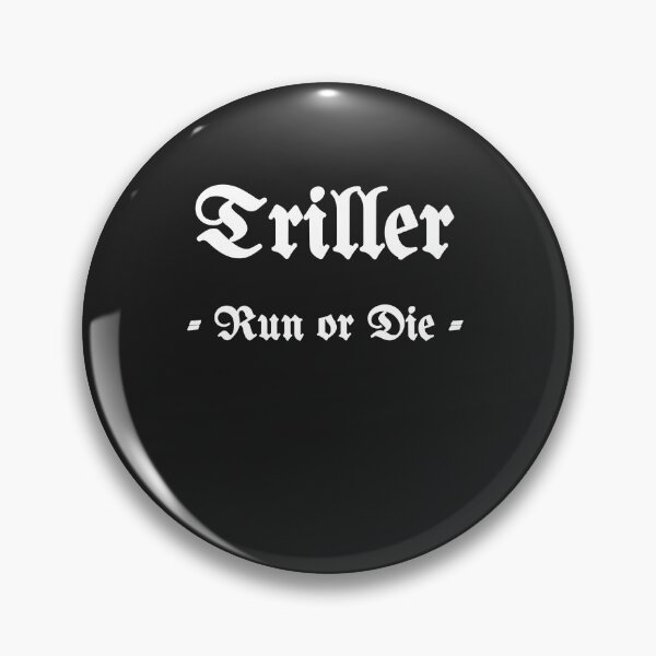 Item preview, Triller, Run Or Die designed and sold by Fleetwood1994.