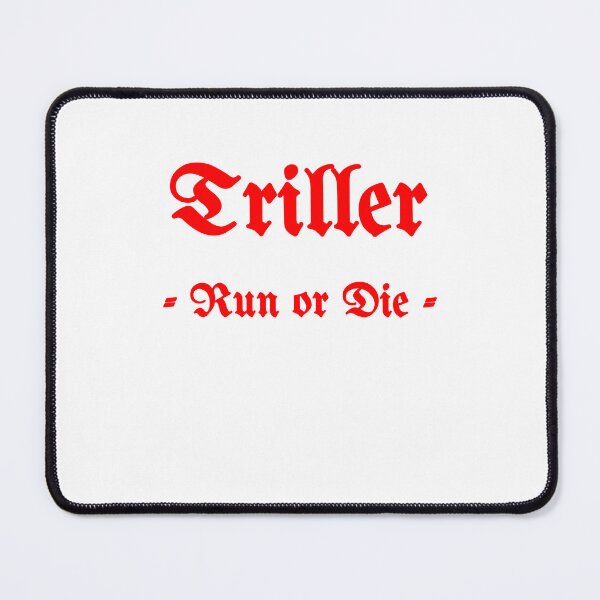 Item preview, Triller, Run Or Die designed and sold by Fleetwood1994.