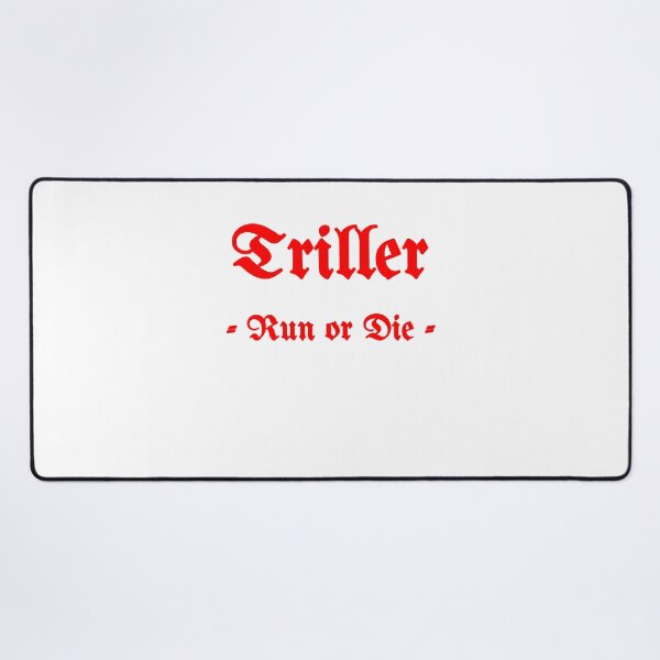Item preview, Triller, Run Or Die designed and sold by Fleetwood1994.
