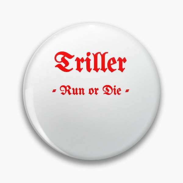Item preview, Triller, Run Or Die designed and sold by Fleetwood1994.