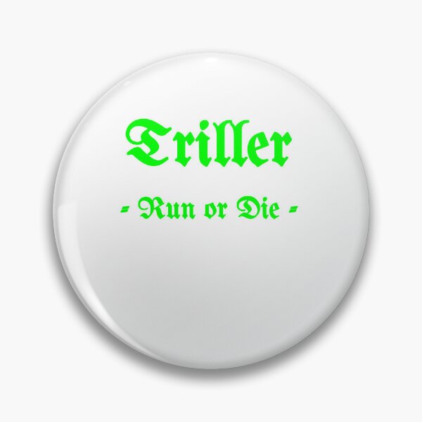 Item preview, Triller, Run Or Die designed and sold by Fleetwood1994.
