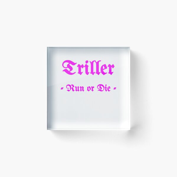 Item preview, Triller, Run Or Die designed and sold by Fleetwood1994.
