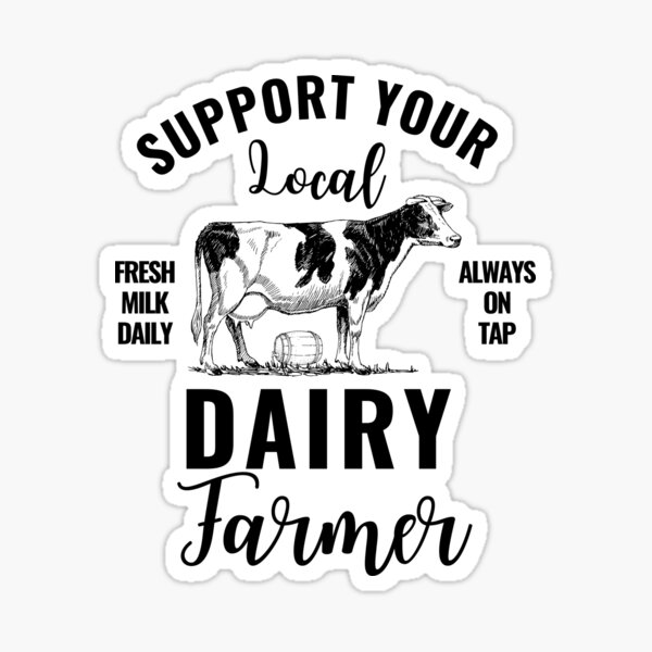 Item preview, Support Local Dairy Farmer designed and sold by Alberto Dominguez.