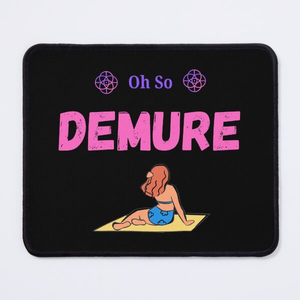 Item preview, Oh So Demure designed and sold by Chekky.