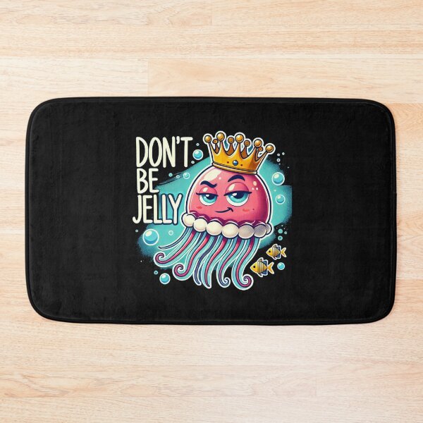 Item preview, Don't Be Jelly designed and sold by Anupios.