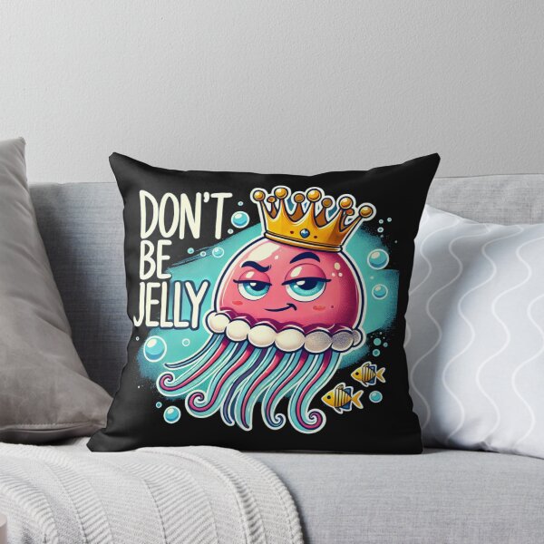 Item preview, Don't Be Jelly designed and sold by Anupios.
