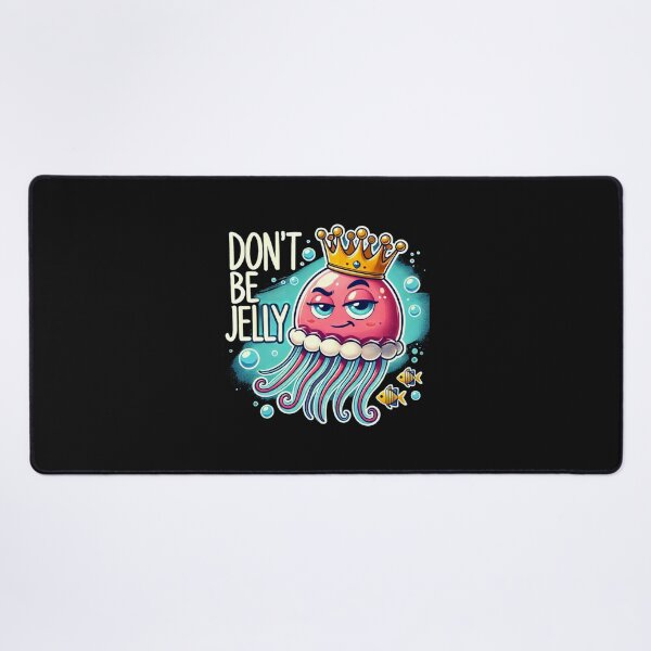 Item preview, Don't Be Jelly designed and sold by Anupios.