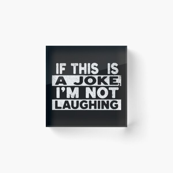 Item preview, If This Is A Joke I'M Not Laughing T-shirt designed and sold by ViviWyco.