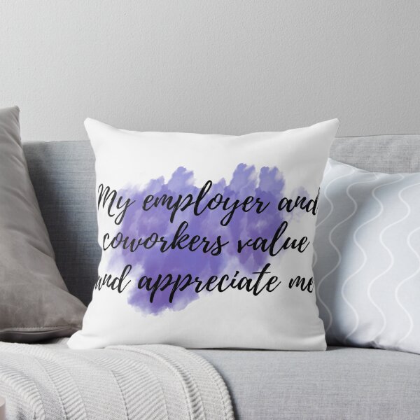 Item preview, My employer and coworkers value and appreciate me - Positive Affirmations - For Work [ 2025 - Collection ] designed and sold by elmsstudios.