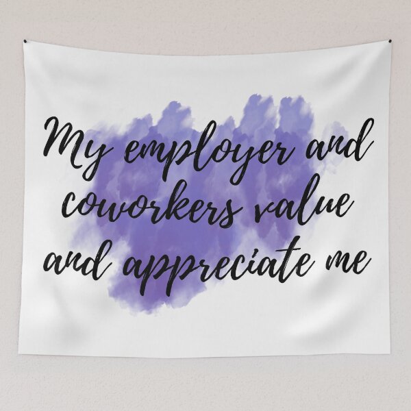 Item preview, My employer and coworkers value and appreciate me - Positive Affirmations - For Work [ 2025 - Collection ] designed and sold by elmsstudios.