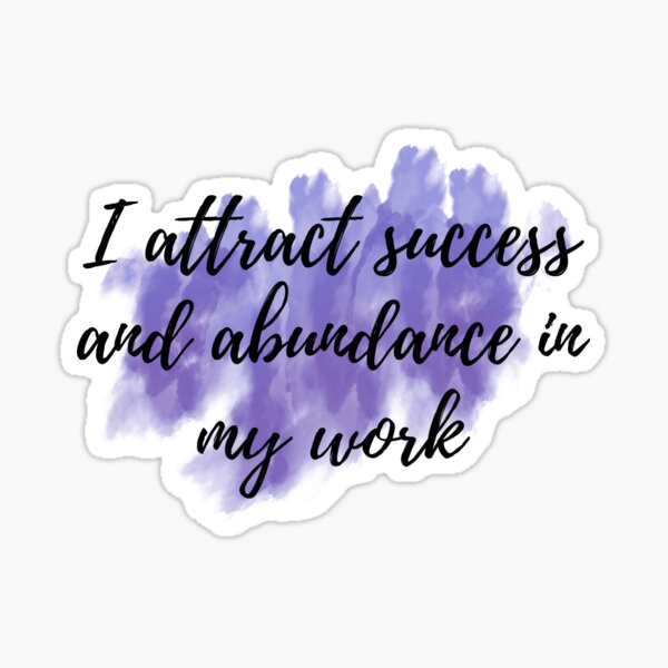 Item preview, I attract success and abundance in my work - Positive Affirmations - For Work [ 2025 - Collection ] designed and sold by elmsstudios.