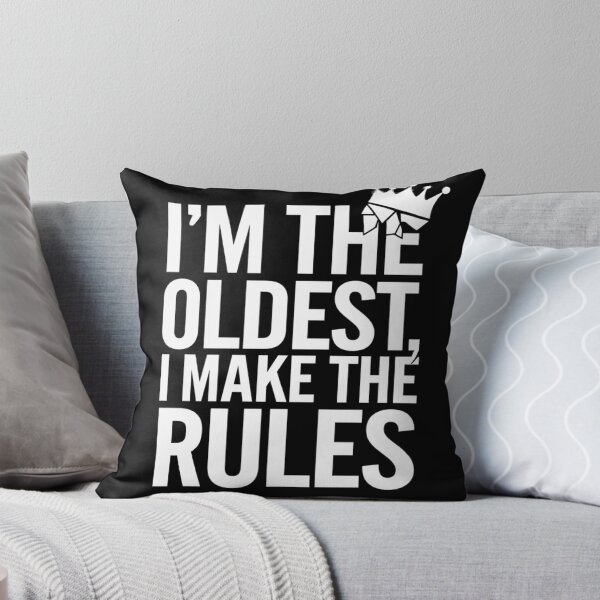 Item preview, I'm The Oldest, I Make The Rules  designed and sold by pr1me-shop.