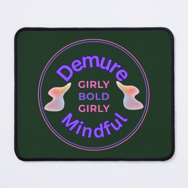 Item preview, Demure Mindful Girly Bold designed and sold by Chekky.