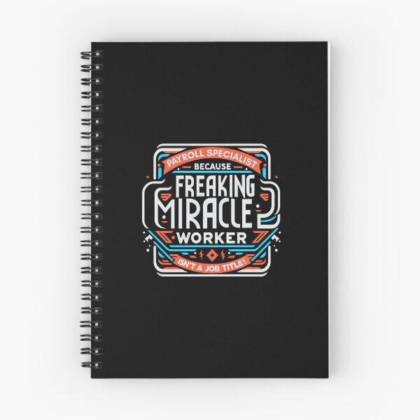 Item preview, Payroll Specialist Because Freaking Miracle Worker Isn't A Job Title! designed and sold by TeesYouWant.