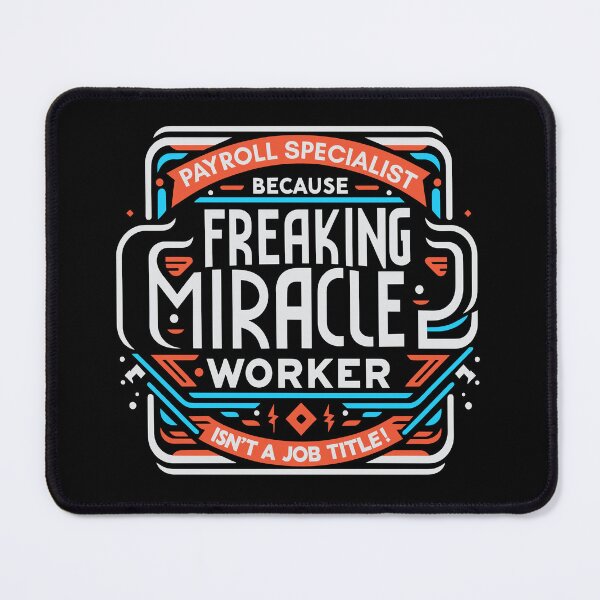 Item preview, Payroll Specialist Because Freaking Miracle Worker Isn't A Job Title! designed and sold by TeesYouWant.