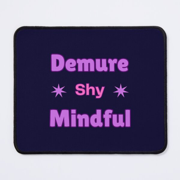 Item preview, Demure Mindful Shy designed and sold by Chekky.