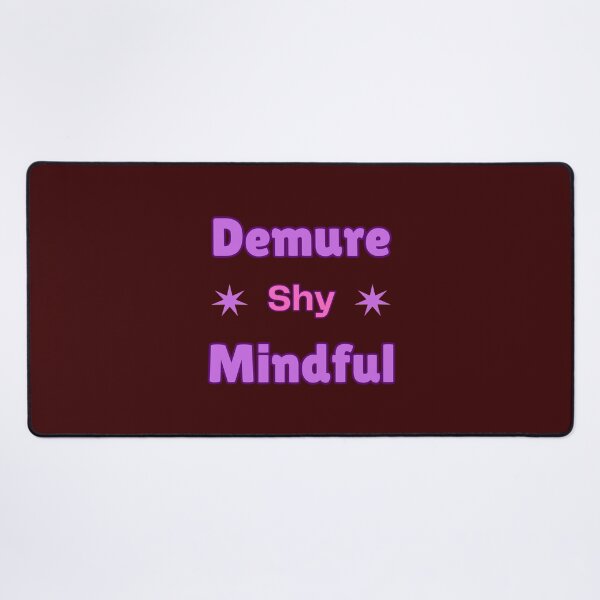 Item preview, Demure Mindful Shy designed and sold by Chekky.
