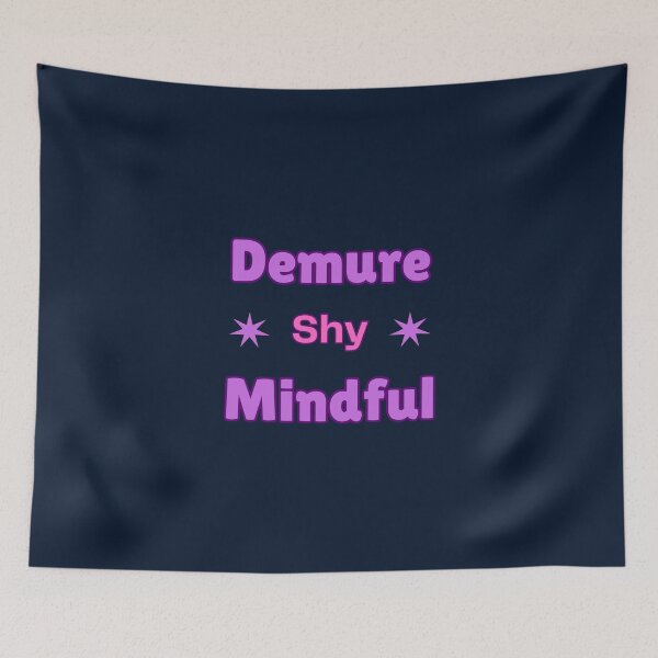 Item preview, Demure Mindful Shy designed and sold by Chekky.