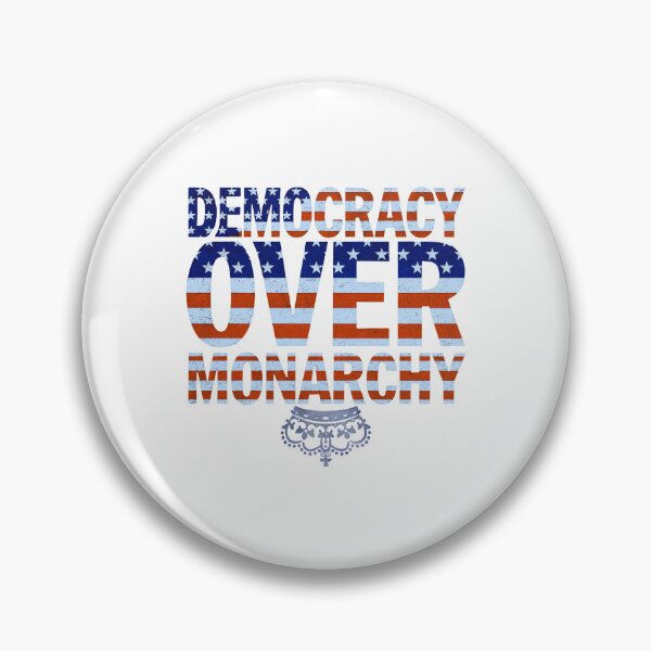 Item preview, Democracy Over Monarchy: Power To The People, Freedom First designed and sold by elynne9.
