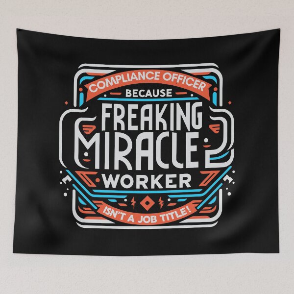 Item preview, Compliance Officer Because Freaking Miracle Worker Isn't A Job Title! designed and sold by TeesYouWant.